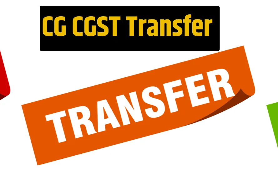 cg-cgst-transfer-2025-bhopal-raipur-new-commissioners