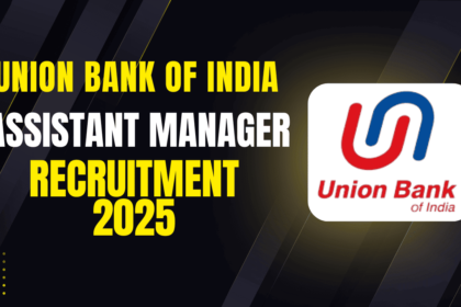 Union Bank Assistant Manager Notification 2025