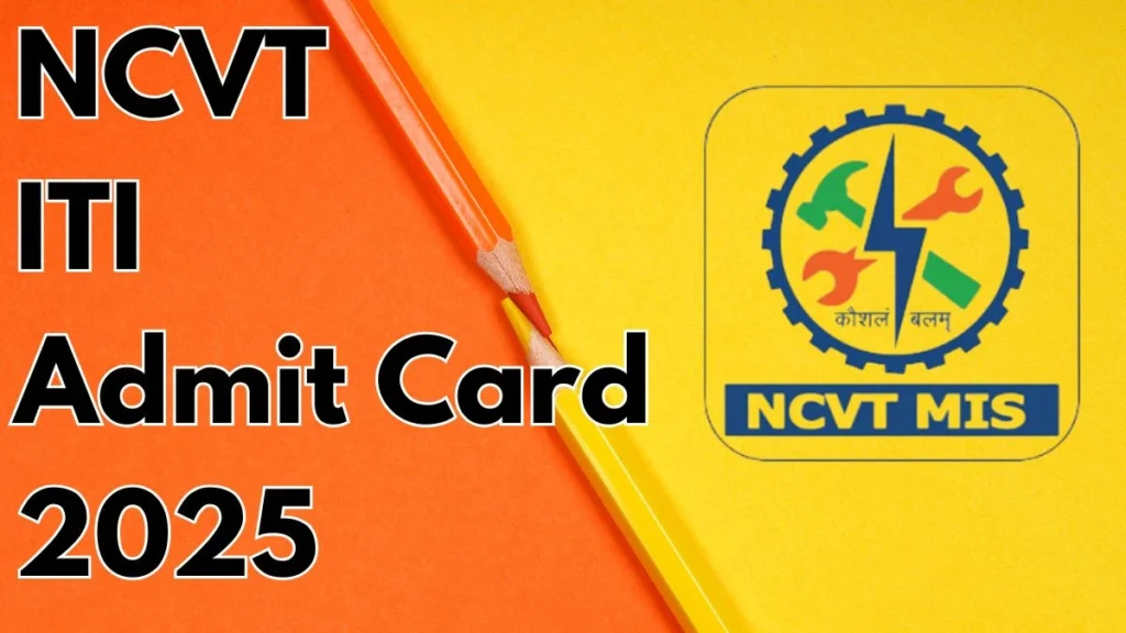 NCVT MIS ITI Admit Card 2025