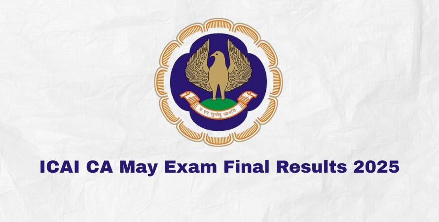 ICAI CA May 2025 रिजल्ट लाइव: फाउंडेशन, इंटरमीडिएट और फाइनल परीक्षा के नतीजे घोषित