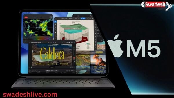 ऐप्पल लाया सबसे शक्तिशाली M5 पावर प्रोसेसर वाले 3 अपडेटेड गैजेट्स, प्री-ऑर्डर बुकिंग उपलब्ध, 22 अक्टूबर से स्टोर पर मिलेंगे
