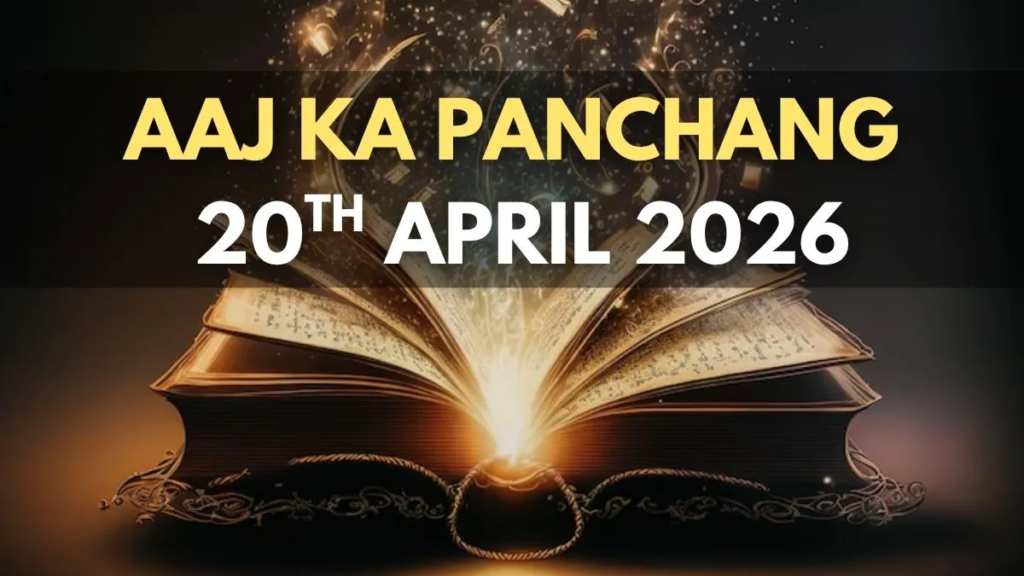 20 April 2026 Ka Panchang